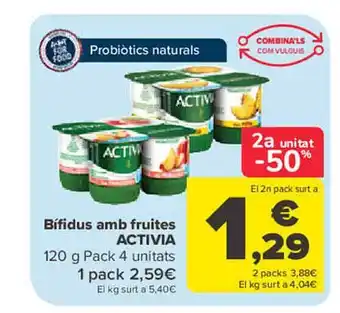 Carrefour 2a unitat -50% bífidus amb fruites activia pack 4 1 pack oferta