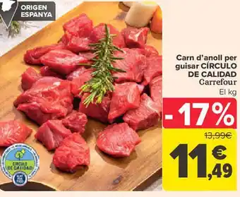 Carrefour Carn d'anoll per guisar círculo de calidad carrefour el kg oferta