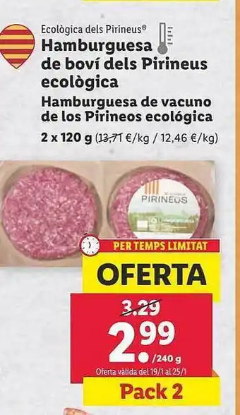 Lidl Ecològica dels pirineus hamburguesa de boví dels pirineus ecològica hamburguesa de vacuno de los pirineos ecológica oferta