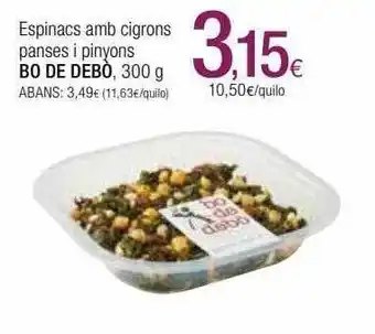 Condis Espinacas amb cigrons panses i pinyons bo de debò oferta