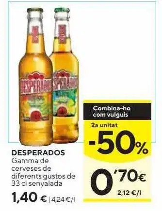 Caprabo 2a unitat -50% desperados gamma de cerveses de diferents gustos oferta
