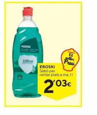 Caprabo Eroski sabó per rentar plats a mà oferta
