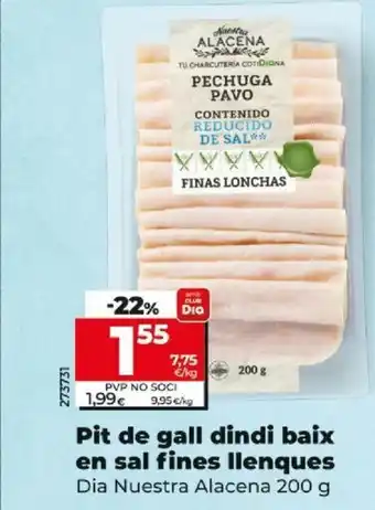 Dia Pit De Gall Dindi Baix en Sal Fines Llenques oferta