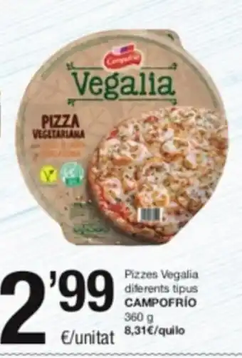 SPAR Fragadis Pizzes Vegalia Diferents Tipus Campofrío 360 g. oferta