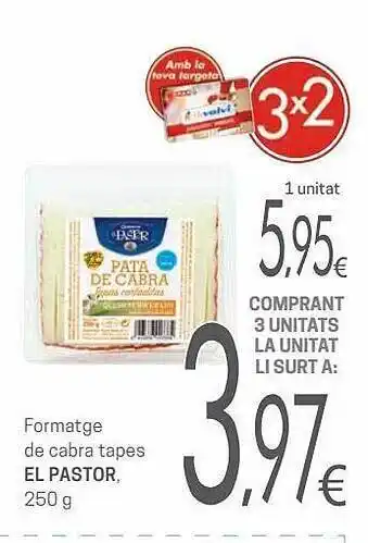 Valvi Supermercats Formatge de cabra tapes el pastor oferta