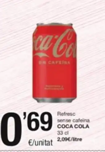SPAR Fragadis Refresc Sense Cafeina Coca Cola 33 cl. oferta