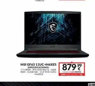 Game Msz msi gf63 11uc-446xes especificaciones: 17-11800h-rtx 3050 max-q 16gb ram 512gb ssd 15.6" fhd 144hz -freedos 879⁹ cons oferta
