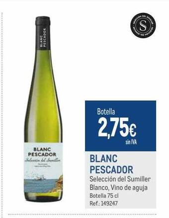 Makro Blanc pescador selección del sumiller blanco, vino de aguja oferta