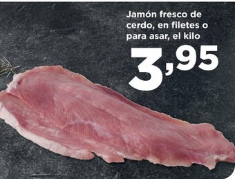 Alimerka Jamón Fresco de Cerdo, en Filetes o para Asar, el Kilo oferta