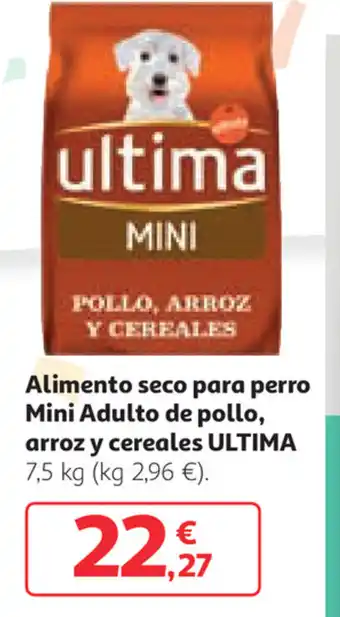 Alcampo Ultima Alimento seco para perro Mini Adulto de pollo, arroz y cereales 7,5kg oferta
