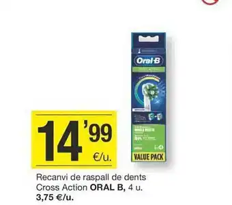 BonpreuEsclat Recanvi de raspall de dents cross action oral b oferta