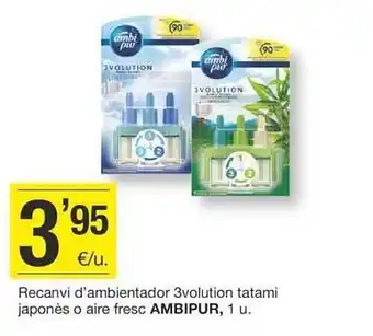 BonpreuEsclat Racanvi d'ambientador 3volution tatami japonès o aire fresc ambipur oferta