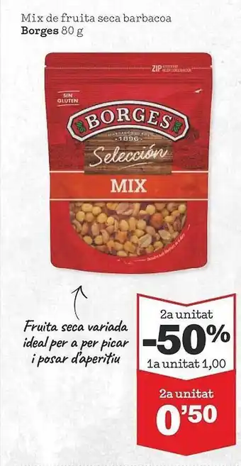 Sorli 2a unitat -50% mix de fruita seca barbacoa borges oferta