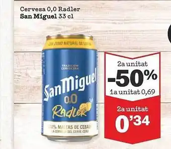 Sorli 2a unitat -50% cervesa 0.0 radler san miguel oferta