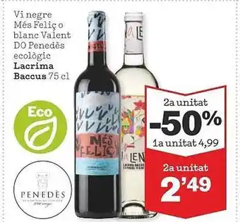 2a unitat -50% vi negre més feliç o blanc valent do penedès ecològic lacrima baccus
