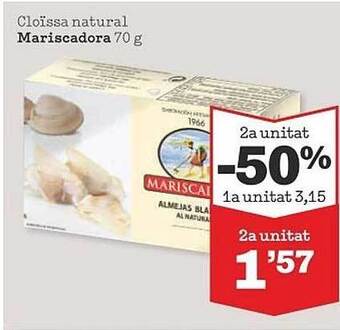 Sorli 2a unitat -50% cloïssa natural mariscadora oferta