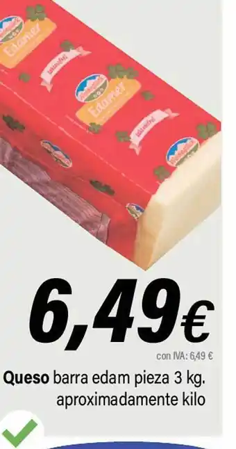 Cash Ifa Queso barra edam pieza 3kg oferta