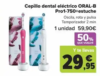 Carrefour Cepillo dental eléctrico oral- b pro1-750 + estuche oferta