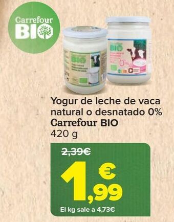 Carrefour Yogur de leche de vaca natural o desnatado 0% carrefour bio oferta
