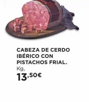 Hipercor Cabeza de cerdo ibérico con pistachos frial oferta