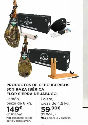 Hipercor Productos de cebo ibéricos 50% raza ibérica flor sierra de jabugo oferta