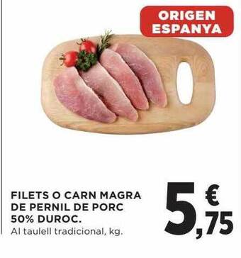 Hipercor Filets o carn magra de pernil de porc 50% duroc oferta