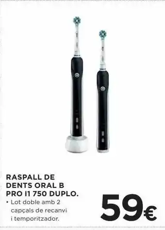 Hipercor Raspall de dents oral b pro i1 750 duplo oferta