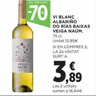 Hipercor 2a unitat -70% vi blanco albariño do rías baixas veiga naúm oferta
