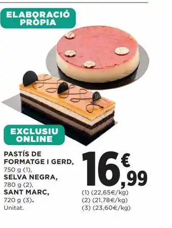 Hipercor Pastís de formatge i gerd selva negra sant marc oferta