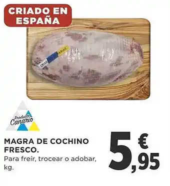 Supercor Magra de cochino fresco oferta