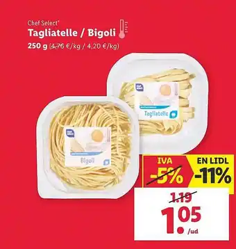 Lidl Chef select tagliatelle-bigoli oferta