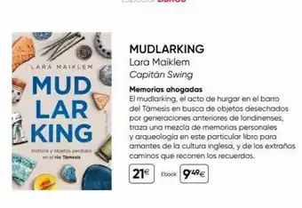 Fnac Lara maiklem mud lar king historia y objetos perdidos en el rio támesis mudlarking lara maiklem capitán swing memorias ah oferta