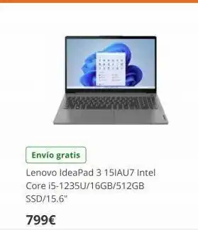 PC Componentes Envío gratis lenovo ideapad 3 15iau7 intel core i5-1235u/16gb/512gb ssd/15.6" 799€ oferta