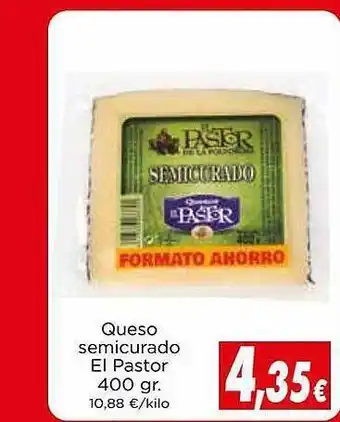 Proxi Queso semicurado el pastor oferta