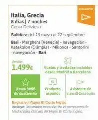Viajes El Corte Inglés Italia, grecia 8 días | 7 noches costa deliziosa desde 1.499€ hasta 300€ de descuento salidas: del 19 mayo al 22 septiem oferta