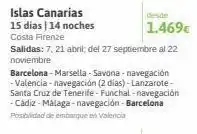 Viajes El Corte Inglés Islas canarias 15 dias | 14 noches costa firenze salidas: 7,21 abril del 27 septiembre al 22 noviembre barcelona - marsella oferta