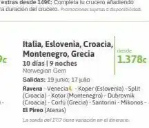 Viajes El Corte Inglés Italia, eslovenia, croacia, montenegro, grecia 10 días | 9 noches norwegian gem salidas: 19 junio 17 julio ravena - veneci oferta