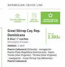 Viajes El Corte Inglés Norwegian cruise line tasas de embarque incluidas great stirrup cay, rep. dominicana 8 días | 7 noches norwegian escape oferta