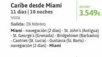 Viajes El Corte Inglés Caribe desde miami 11 dias | 10 noches vista salida: 28 febrero miami - navegación (2 dias) - st. john's (antigua) -st. geo oferta