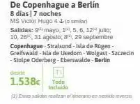 Viajes El Corte Inglés De copenhague a berlín 8 días | 7 noches ms victor hugo 4 (o similar) salidas: 9¹¹ mayo, 1, 5, 6, 12 julio 10, 26¹, 31 agost oferta