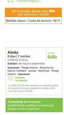 Viajes El Corte Inglés All included: desde solo 40€ por persona y noche bebidas classic - cuota de servicio. wi-fi alaska 8 días | 7 noches celeb oferta