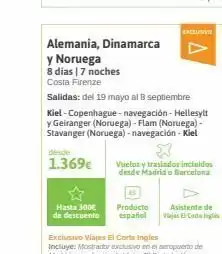 Viajes El Corte Inglés Alemania, dinamarca y noruega 8 días | 7 noches costa firenze desde 1.369€ hasta 300€ de descuento salidas: del 19 may oferta
