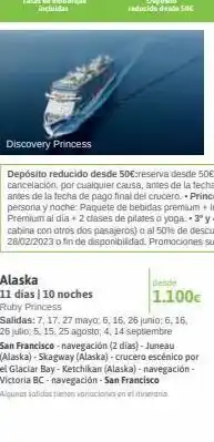 Viajes El Corte Inglés Alaska 11 días | 10 noches ruby princess salidas: 7, 17, 27 mayo 6, 16, 26 junio 6, 16, 26 julio: 5, 15, 25 agosto 4, 14 se oferta