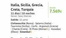 Viajes El Corte Inglés Italia, sicilia, grecia, creta, turquía 11 días | 10 noches seven seas mariner salida: 11 junio civitavecchia (roma) - sale oferta