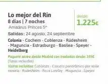 Viajes El Corte Inglés Lo mejor del rin 8 días 17 noches amadeus princes 5* desde 1.225€ salidas: 24 agosto, 24 septiembre colonia - cochem - cobl oferta