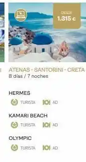 Viajes El Corte Inglés (0) hermes atenas-santorini-creta 8 días / 7 noches kamari beach turista 101 ad turista olympic desde 1.315€ turista oferta