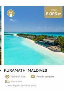 Viajes El Corte Inglés Desde 2.025 €* primera sup. pensión completa beach villa oferta especial aplicada en precio oferta