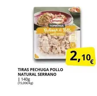 Supermercados MAS Tiras pechuga pollo natural serrano oferta