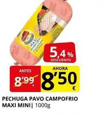 Supermercados MAS Pechuga pavo campofrio maxi mini oferta