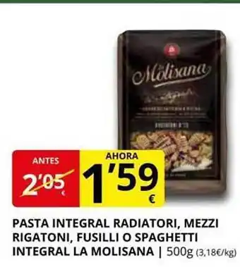 Supermercados MAS Pasta integral radiatori, mezzi rigatoni, fusilli o spaghetti integral la molisana oferta